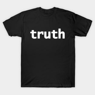 Truth Typography Minimal White Text T-Shirt
